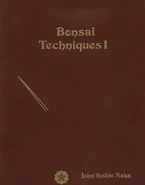 English cover of the book Bonsai Techniques I by John Yoshio Naka