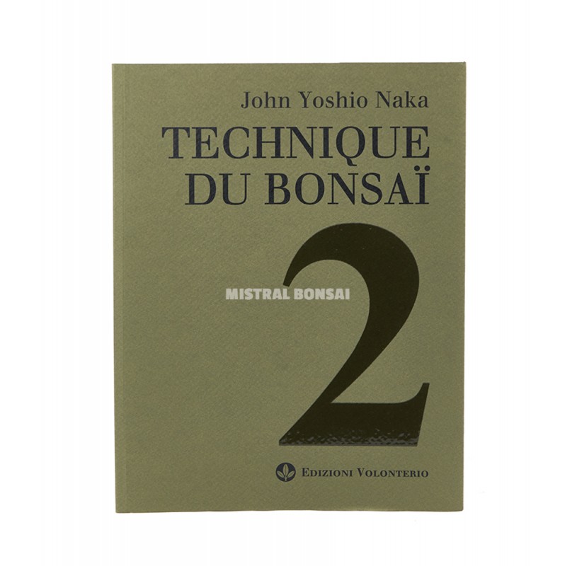 Couverture fran&ccedil;aise du livre Bonsa&iuml; Techniques II de John Yoshio Naka